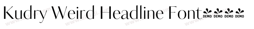 Kudry Weird Headline Font字体转换